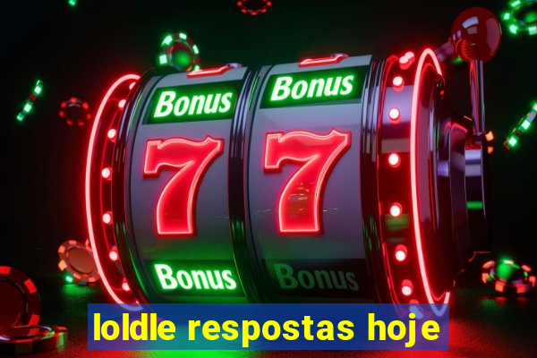 loldle respostas hoje